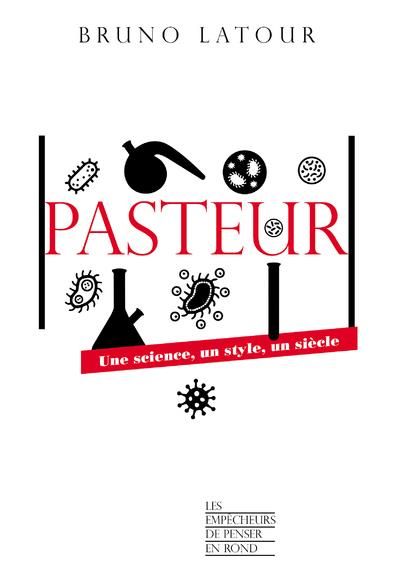 Emprunter Pasteur. Une science, un style, un siècle livre