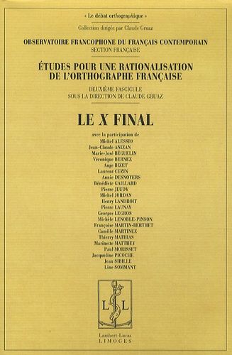 Emprunter Etudes pour une rationalisation de l'orthographe française. Tome 2, Le X final livre