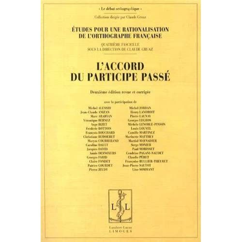 Emprunter Etudes pour une rationalisation de l'orthographe française. Tome 4, L'accord du participe passé, 2e livre