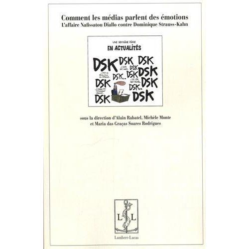 Emprunter Comment les médias parlent des émotions. L'affaire Nafissatou Diallo contre Dominique Strauss-Kahn livre