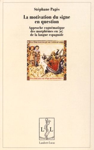 Emprunter La motivation du signe en question. Approche cognématique des morphèmes en [a de la langue espagnol livre