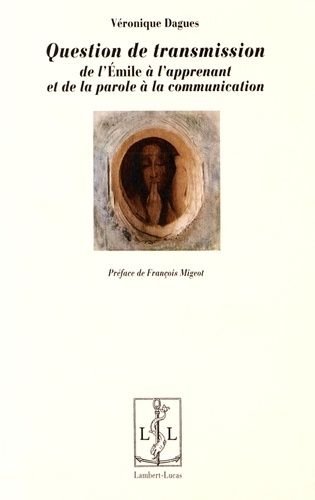 Emprunter Question de transmission. De l'Emile à l'apprenant et de la parole à la communication livre