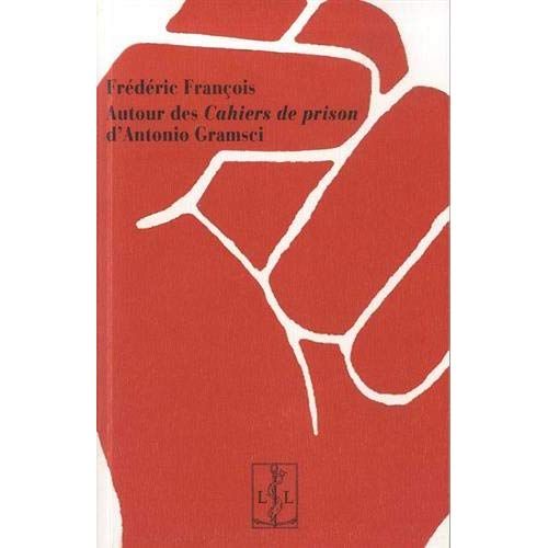 Emprunter Autour des cahiers de prison d'Antonio Gramsci livre