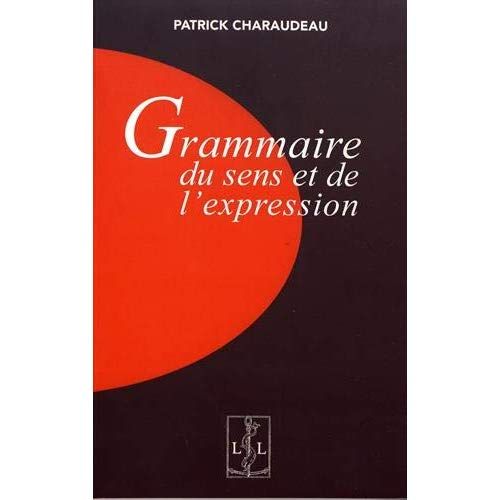 Emprunter Grammaire du sens et de l'expression. 2e édition revue et corrigée livre