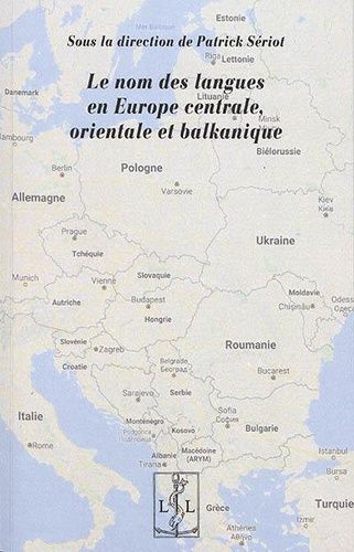 Emprunter Le nom des langues en Europe centrale, orientale et balkanique livre