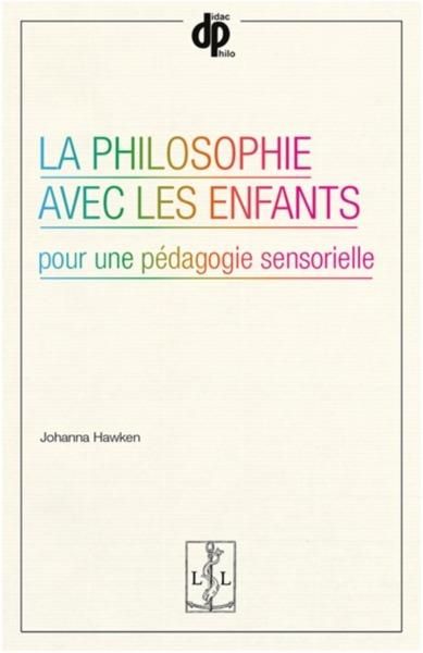 Emprunter La philosophie avec les enfants. Pour une pédagogie sensorielle livre