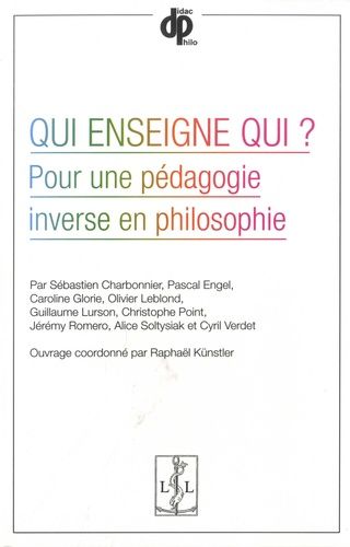 Emprunter Qui enseigne qui ? Pour une pédagogie inverse en philosophie livre