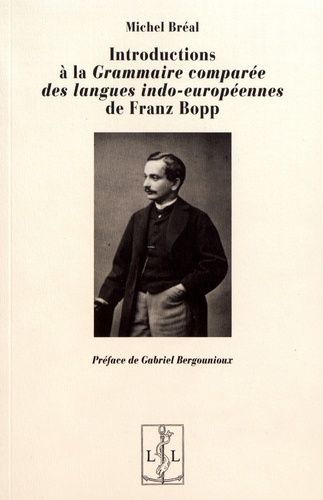 Emprunter Introductions à la Grammaire comparée des langues indo-européennes de Franz Bopp livre