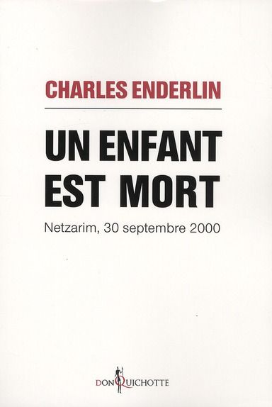 Emprunter Un enfant est mort. Netzarim, 30 septembre 2000 livre