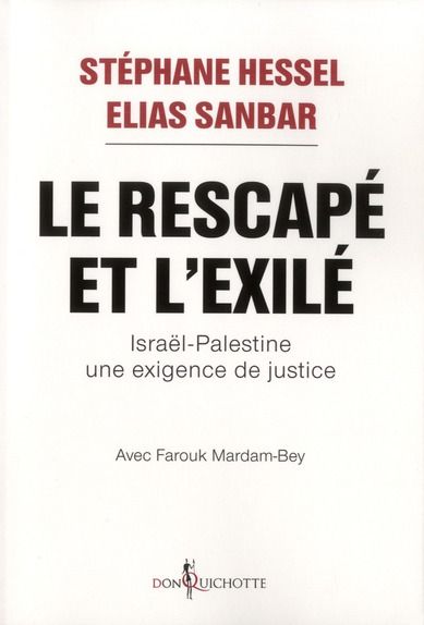 Emprunter Le Rescapé et l'Exilé. Israël-Palestine une exigence de justice livre