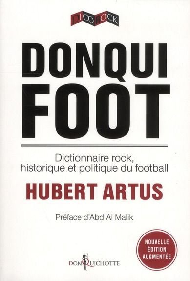 Emprunter Donqui foot. Dictionnaire rock, historique et politique du football, Edition revue et augmentée livre