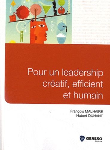 Emprunter Pour un leadership créatif, efficient et humain livre