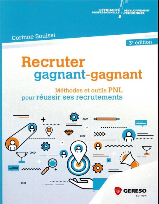 Emprunter Recruter gagnant-gagnant. Méthodes et outils PNL pour réussir ses recrutements, 3e édition livre