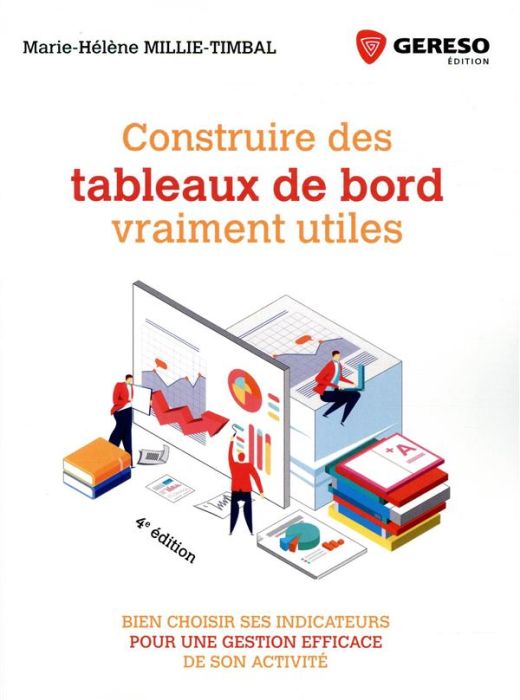 Emprunter Construire des tableaux de bord vraiment utiles. Bien choisir ses indicateurs pour une gestion effic livre