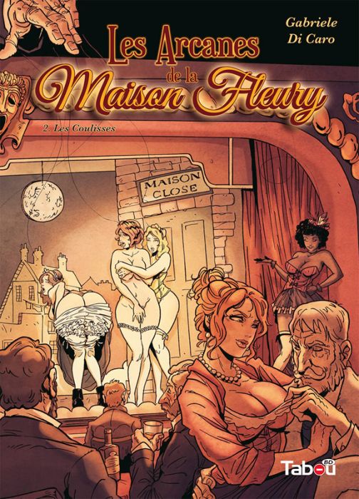 Emprunter Les arcanes de la maison Fleury Tome 2 : Les coulisses livre