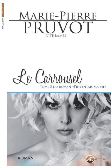 Emprunter J'inventais ma vie Tome 3 : Le carrousel livre