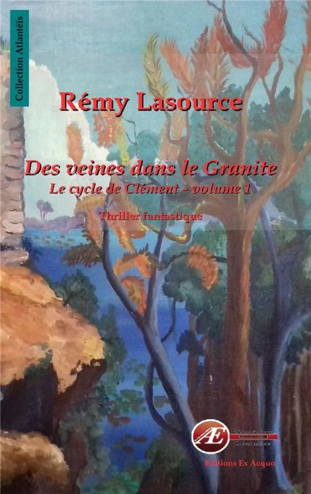 Emprunter Des veines dans le granite Tome 1 : Le cycle de Clément livre