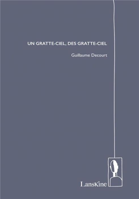 Emprunter Un gratte-ciel, des gratte-ciel livre