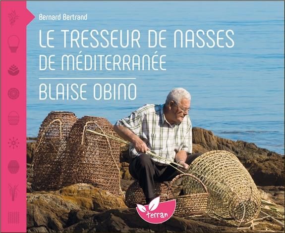 Emprunter Le tresseur de nasses de Méditerranée. Blaise Obino livre