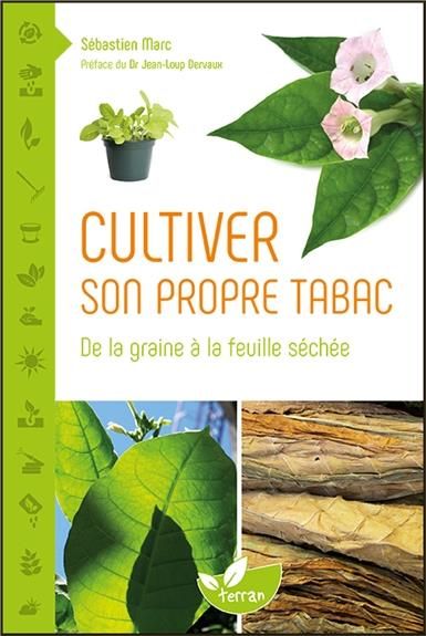 Emprunter Cultiver son propre tabac. De la graine à la feuille séchée livre