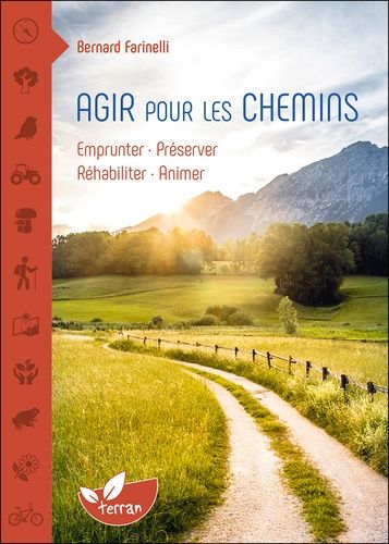 Emprunter Agir pour les chemins. Emprunter - Préserver - Réhabiliter - Animer livre