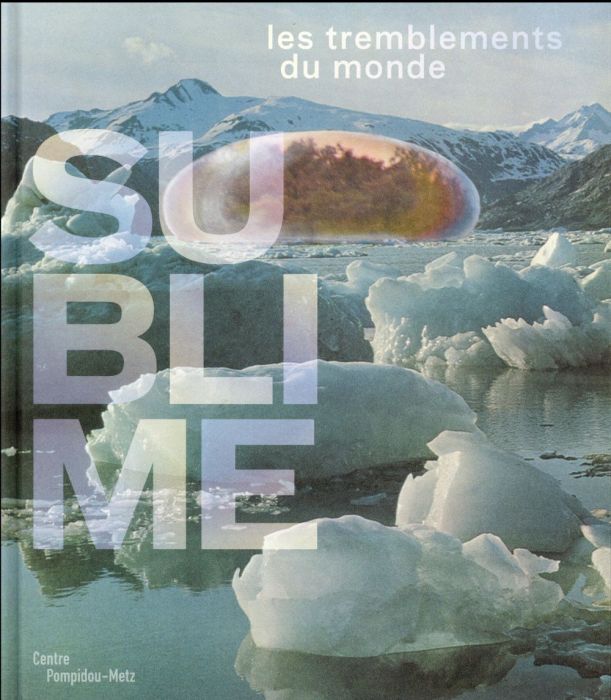 Emprunter Sublime. Les tremblements du monde livre