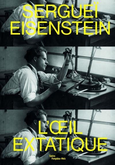 Emprunter Sergueï Eisenstein. L'oeil extatique livre