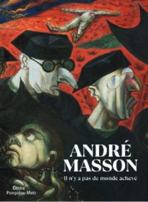 Emprunter André Masson. Il n'y a pas de monde achevé livre