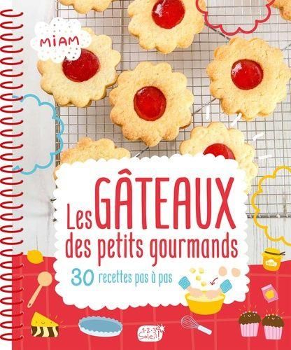 Emprunter Les gâteaux des petits gourmands. 30 recettes pas à pas. Avec 1 chevalet en carton livre