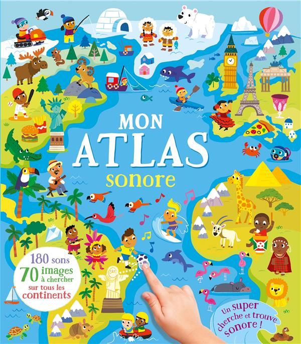 Emprunter Mon atlas sonore. Un super cherche et trouve sonore ! livre