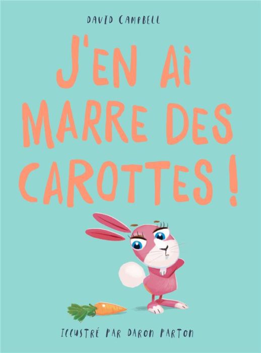 Emprunter J'en ai marre des carottes livre