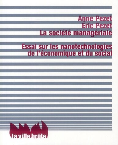 Emprunter La société managériale. Essai sur les nanotechnologies de l'économique et du social livre