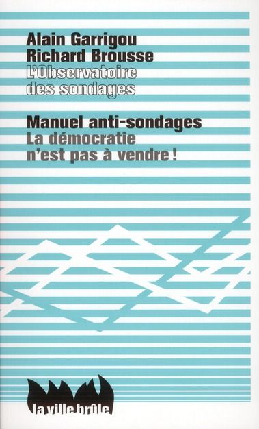 Emprunter Manuel anti-sondages. La démocratie n'est pas à vendre ! livre