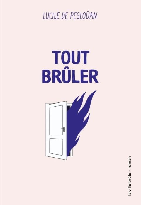 Emprunter Tout brûler livre