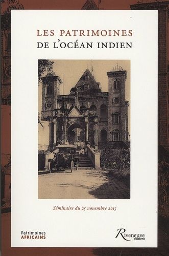 Emprunter Les patrimoines de l'océan Indien. Séminaire du 25 novembre 2015 livre