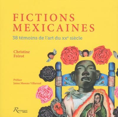 Emprunter Fictions mexicaines. 38 témoins de l'art du XXe siecle livre