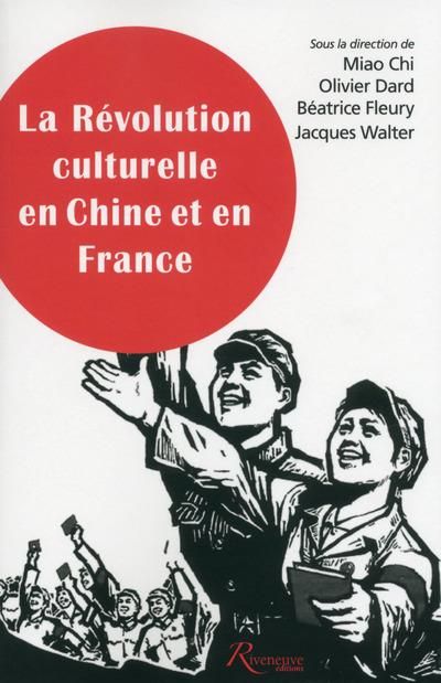 Emprunter La Révolution culturelle en Chine et en France. Expériences, savoirs, mémoires livre