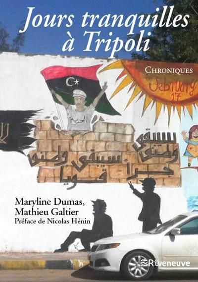 Emprunter Jours tranquilles à Tripoli. Chroniques livre