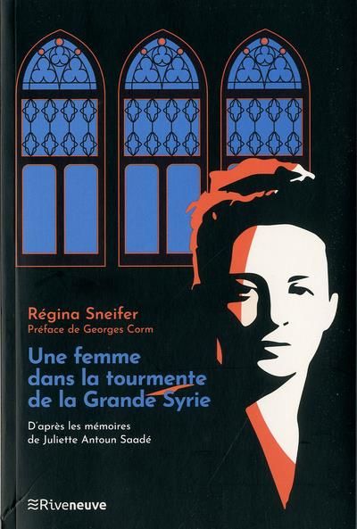 Emprunter Une femme dans la tourmente de la grande Syrie . D'après les mémoires de Juliette Saadé livre