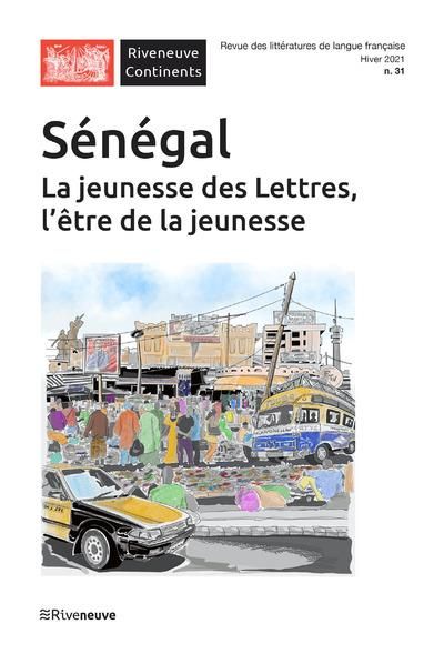 Emprunter Riveneuve Continents N° 31, Hiver 2021 : Sénégal. La jeunesse des lettres, l'être de la jeunesse livre