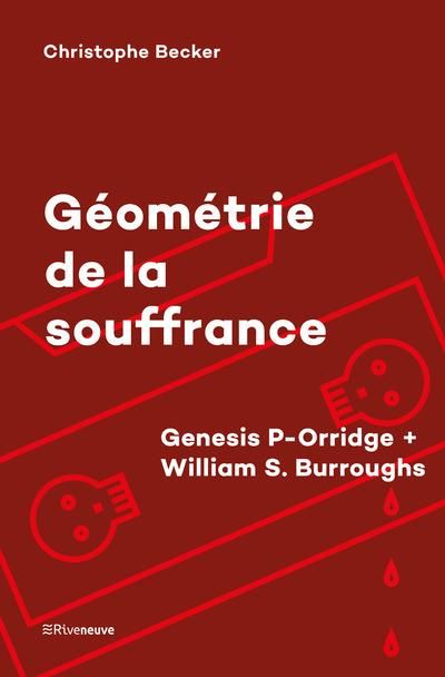 Emprunter Géométrie de la souffrance. Genesis P-Orridge %3B William S. Burroughs livre