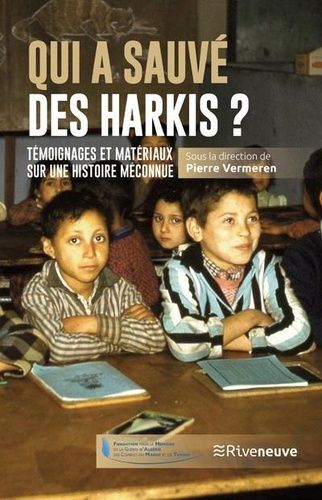 Emprunter Qui a sauvé les harkis ? Temoignages et matériaux sur une histoire méconnue livre