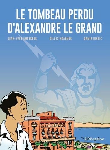 Emprunter Le tombeau perdu d'Alexandre le Grand livre