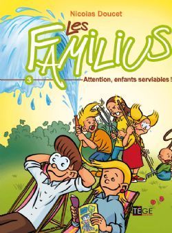 Emprunter LES FAMILIUS T.3 - ATTENTION ENFANTS SERVIABLES livre