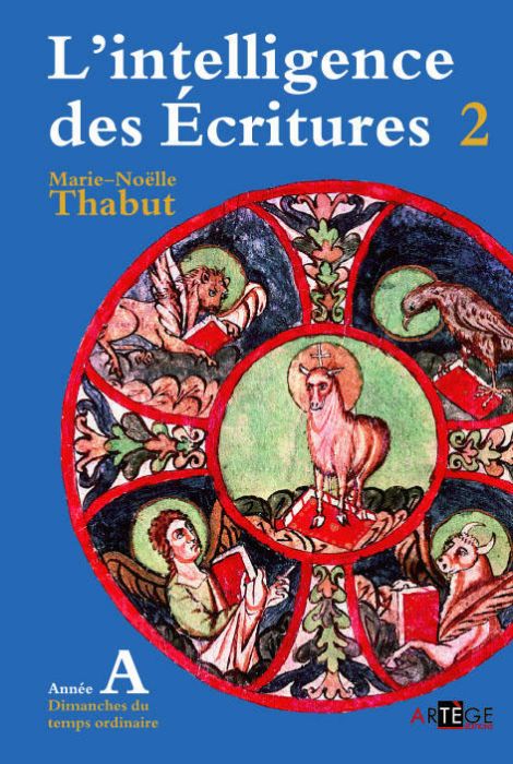 Emprunter L'intelligence des Ecritures. Tome 2, Année A, Temps ordinaire livre