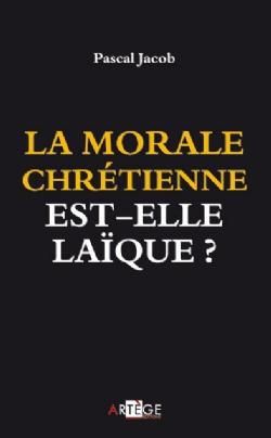 Emprunter LA MORALE CHRETIENNE EST-ELLE LAIQUE ? livre