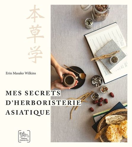 Emprunter Mes secrets d’herboristerie asiatique livre