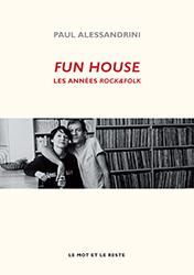 Emprunter Fun House. Les années Rock&Folk livre