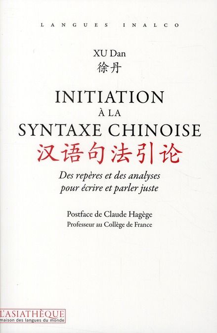 Emprunter Initiation à la syntaxe chinoise. Des repères et des analyses pour écrire et parler juste, 2e éditio livre