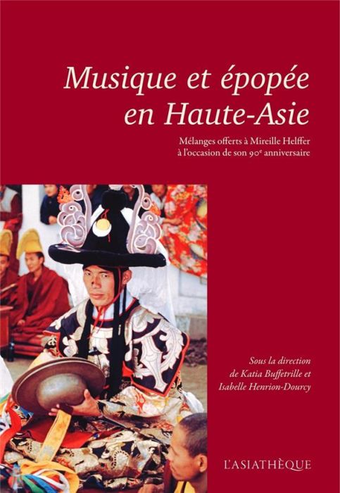 Emprunter Musique et épopée en Haute-Asie. Mélanges offerts à Mireille Helffer à l'occasion de son 90e anniver livre